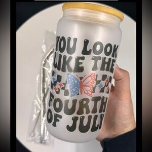 You Look Like The Fourth Of July cup